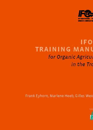 IFOAM Training Manual for Organic Agriculture in the Tropics