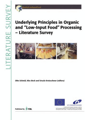 Underlying Principles in Organic and “Low-Input Food“ Processing