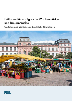 Leitfaden für erfolgreiche Wochenmärkte und Bauernmärkte.