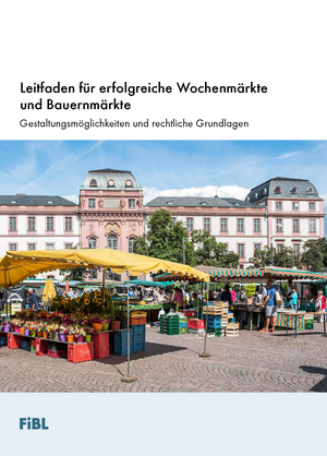 Leitfaden für erfolgreiche Wochenmärkte und Bauernmärkte